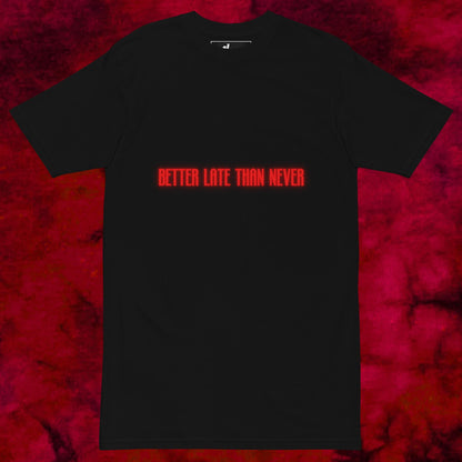 4L RUPTURE "BETTER LATE THAN NEVER" Tee