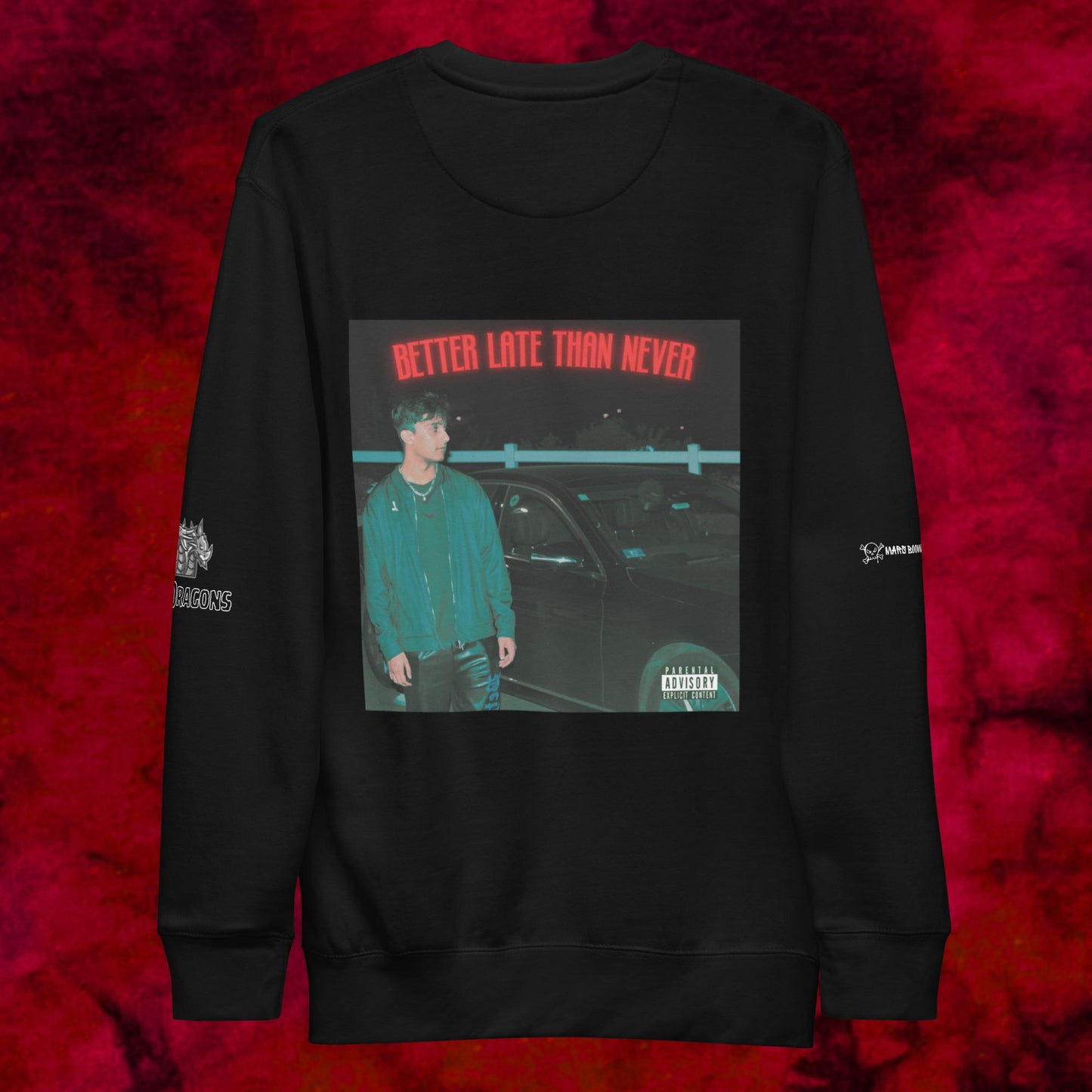 4L RUPTURE "BETTER LATE THAN NEVER" Sweatshirt